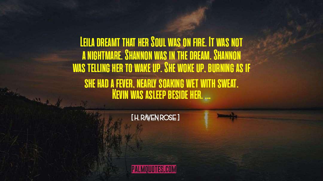 H. Raven Rose Quotes: Leila dreamt that her Soul