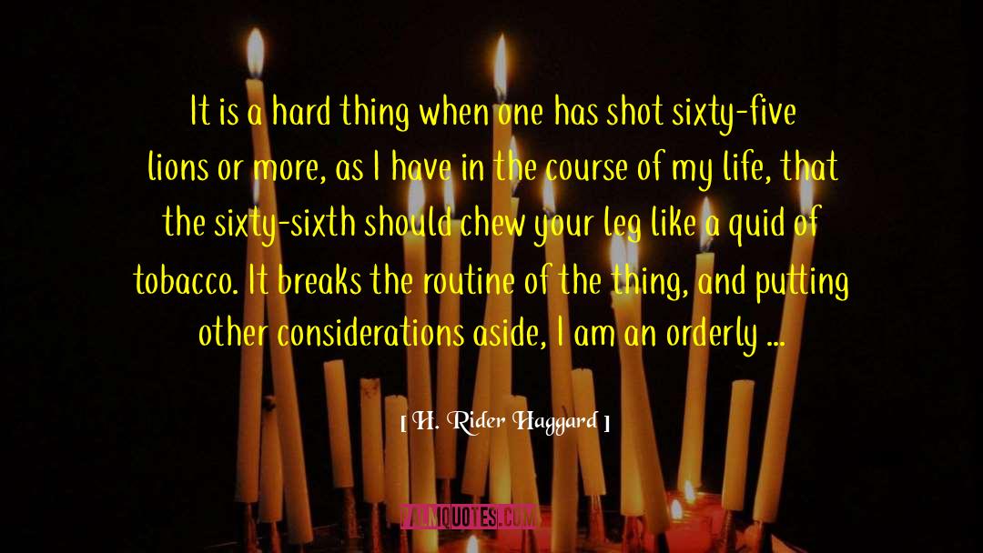 H. Rider Haggard Quotes: It is a hard thing