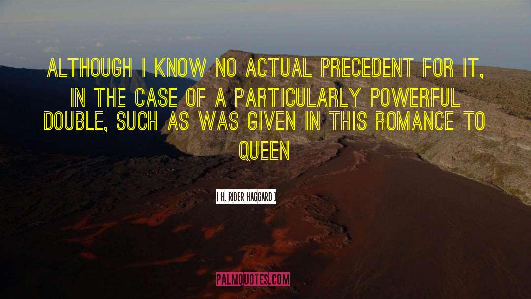 H. Rider Haggard Quotes: Although I know no actual