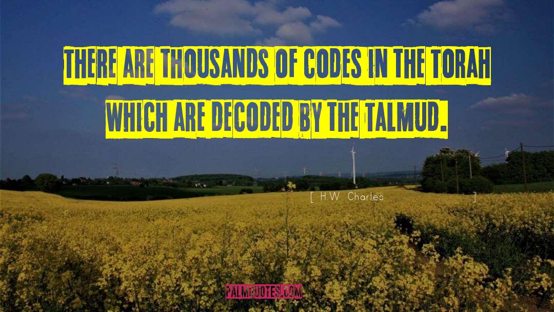 H.W. Charles Quotes: There are thousands of codes