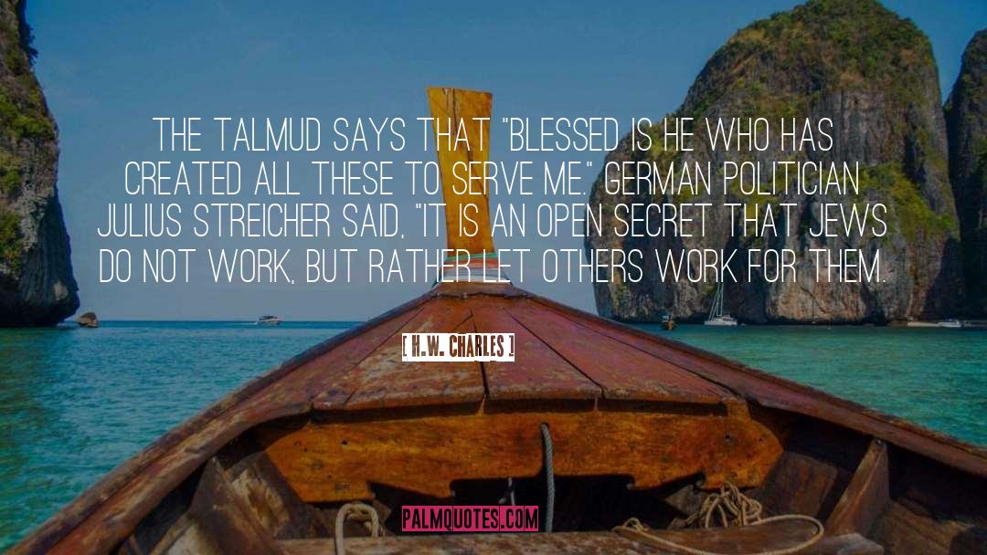 H.W. Charles Quotes: The Talmud says that 