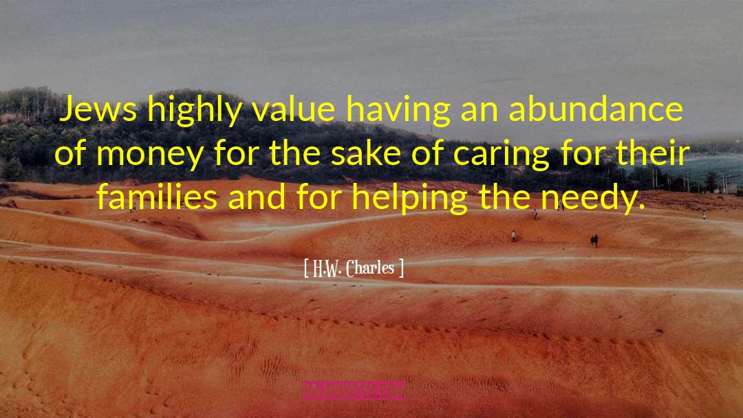 H.W. Charles Quotes: Jews highly value having an