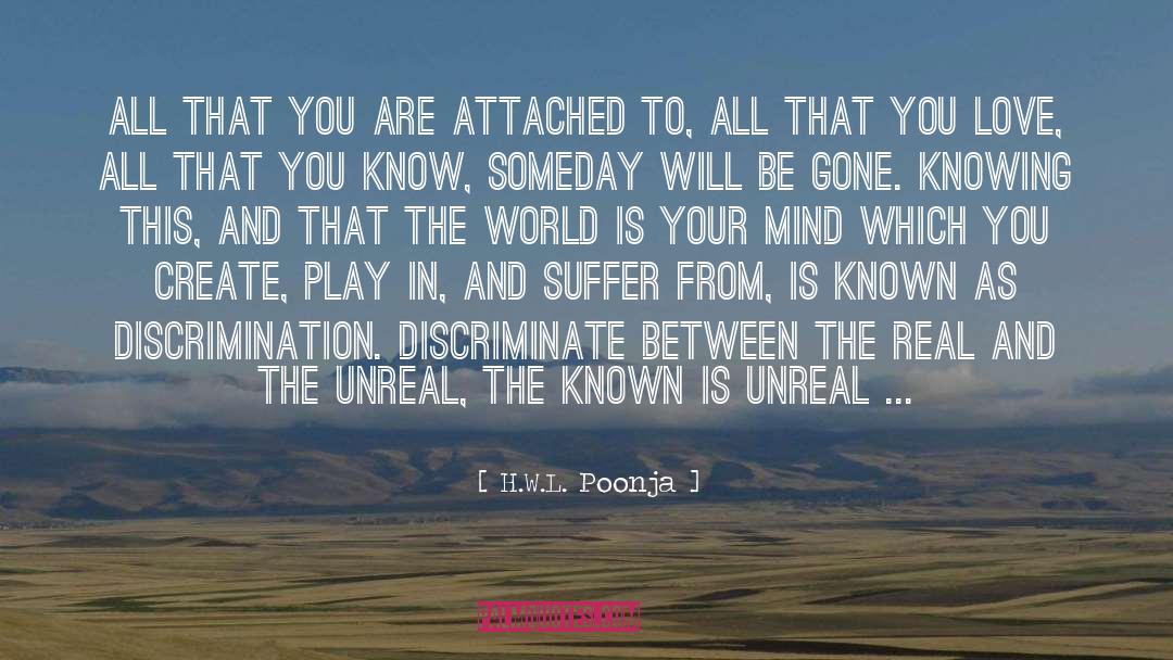 H.W.L. Poonja Quotes: All that you are attached