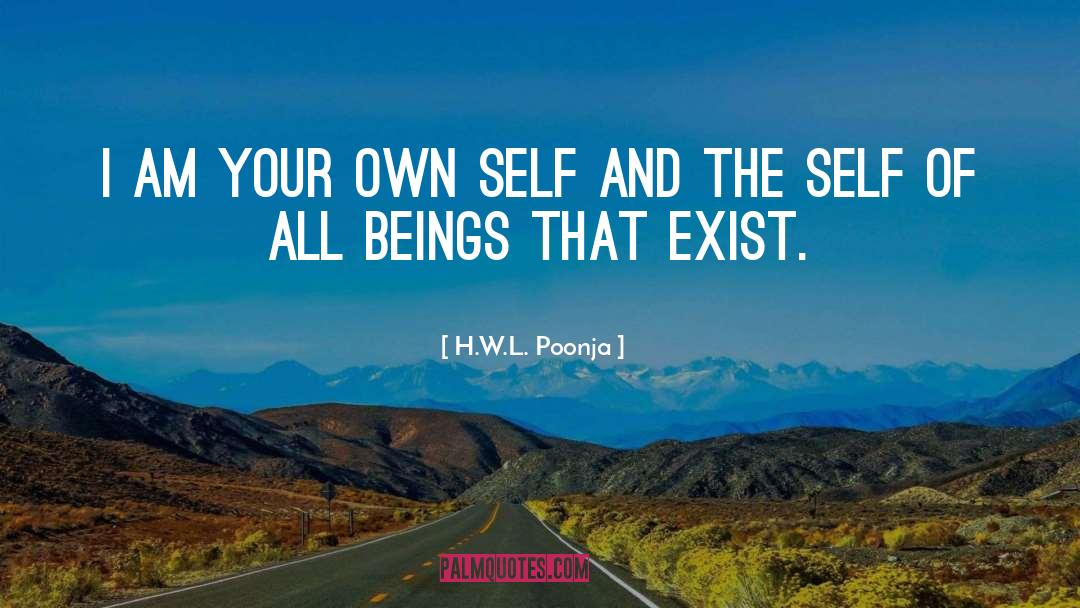 H.W.L. Poonja Quotes: I am your own self