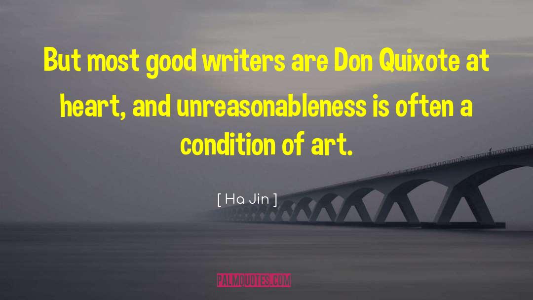 Ha Jin Quotes: But most good writers are