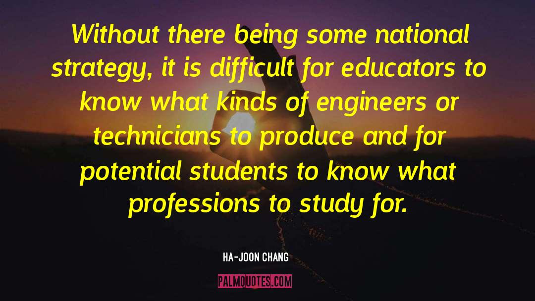 Ha-Joon Chang Quotes: Without there being some national