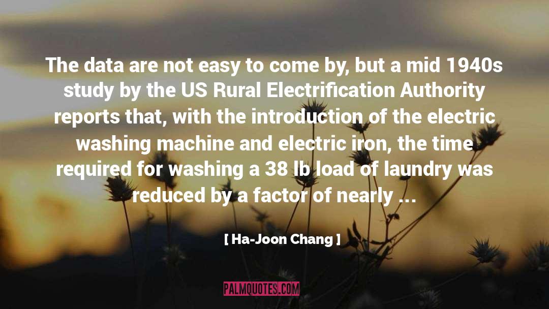 Ha-Joon Chang Quotes: The data are not easy