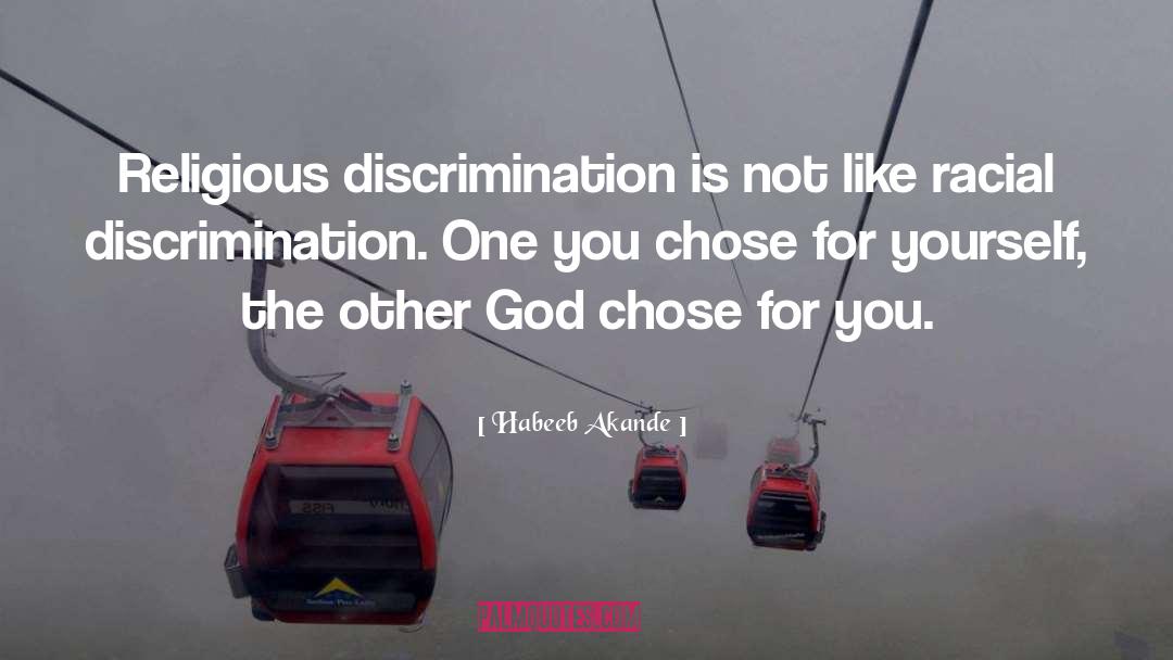 Habeeb Akande Quotes: Religious discrimination is not like