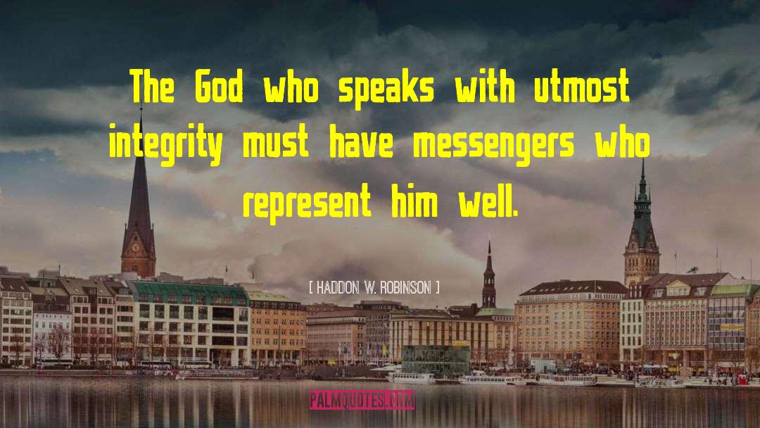 Haddon W. Robinson Quotes: The God who speaks with