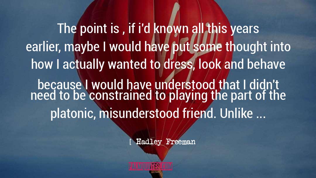 Hadley Freeman Quotes: The point is , if