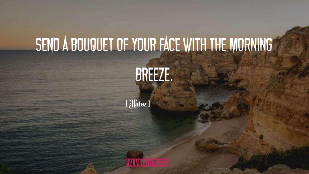 Hafez Quotes: Send a bouquet of your