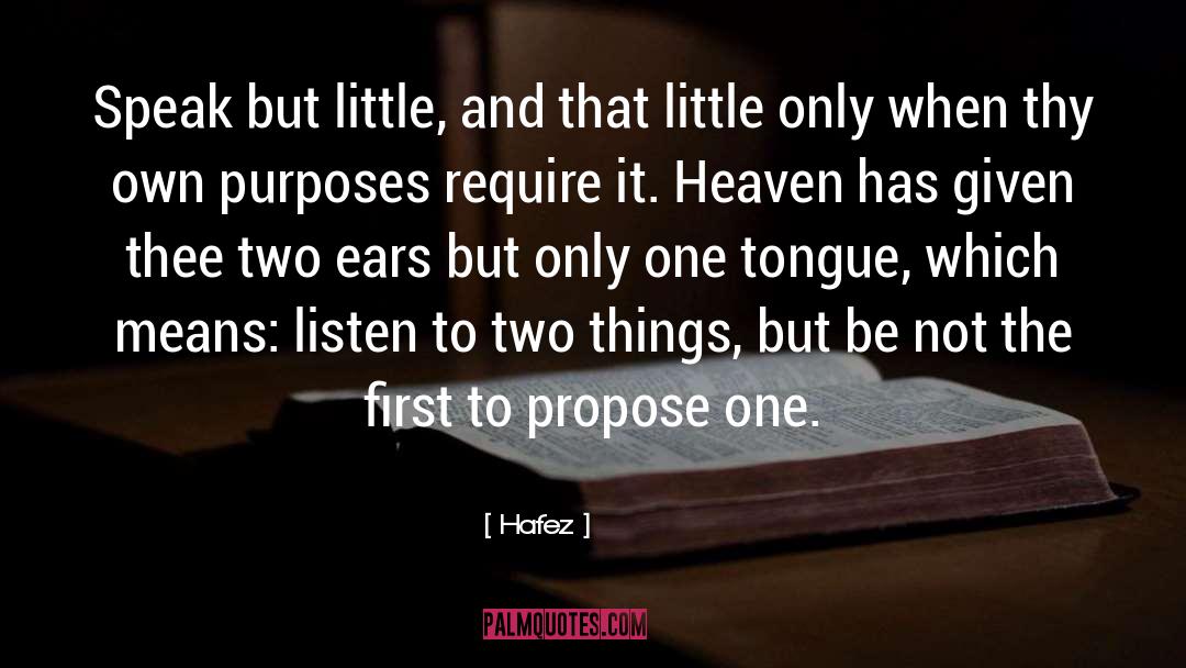 Hafez Quotes: Speak but little, and that