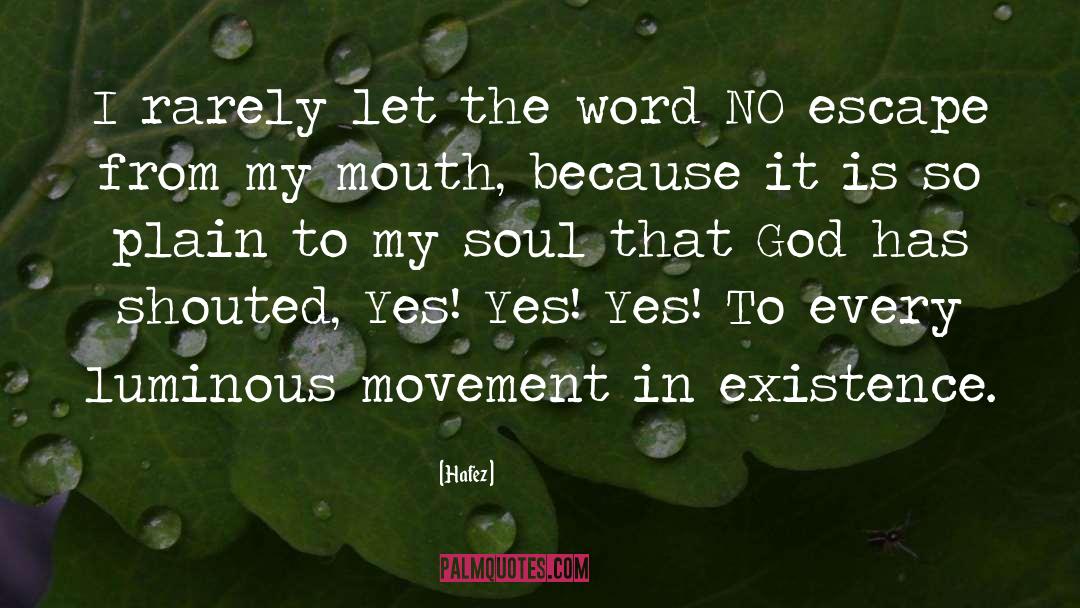 Hafez Quotes: I rarely let the word