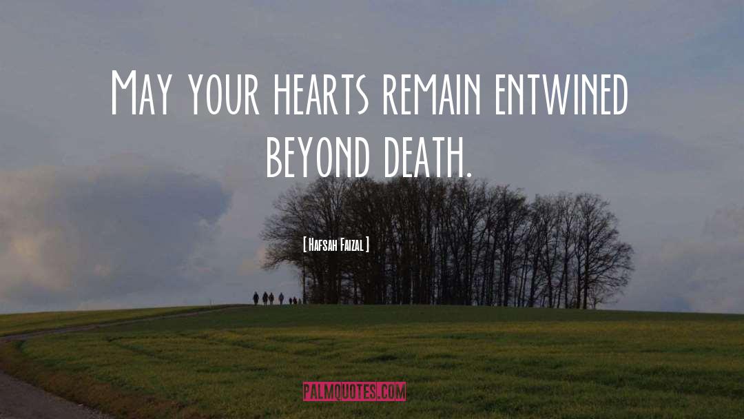 Hafsah Faizal Quotes: May your hearts remain entwined