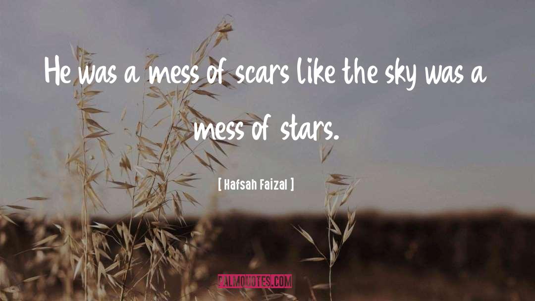 Hafsah Faizal Quotes: He was a mess of