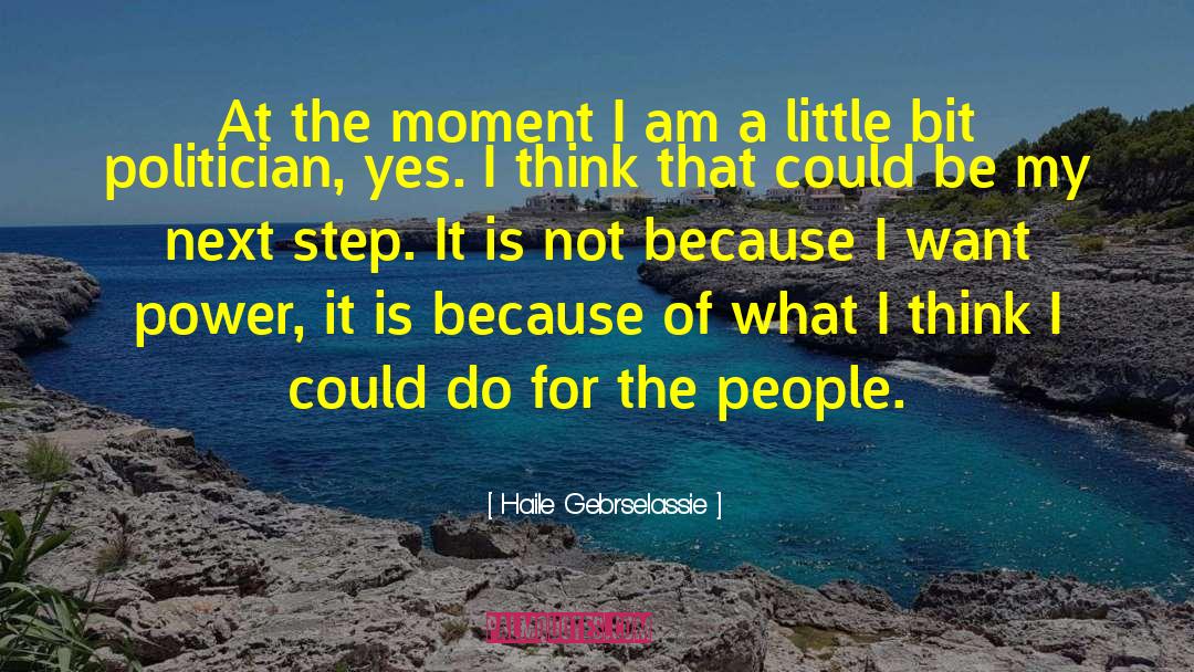 Haile Gebrselassie Quotes: At the moment I am
