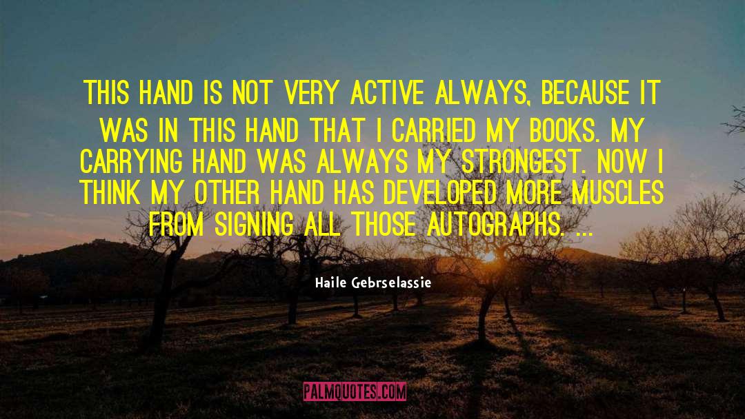 Haile Gebrselassie Quotes: This hand is not very