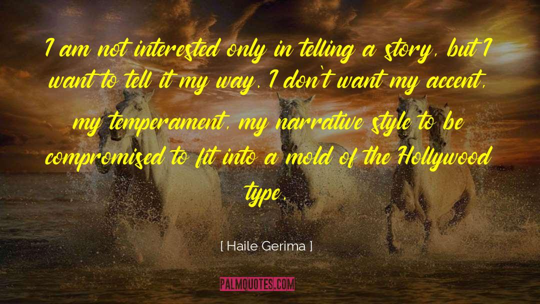 Haile Gerima Quotes: I am not interested only