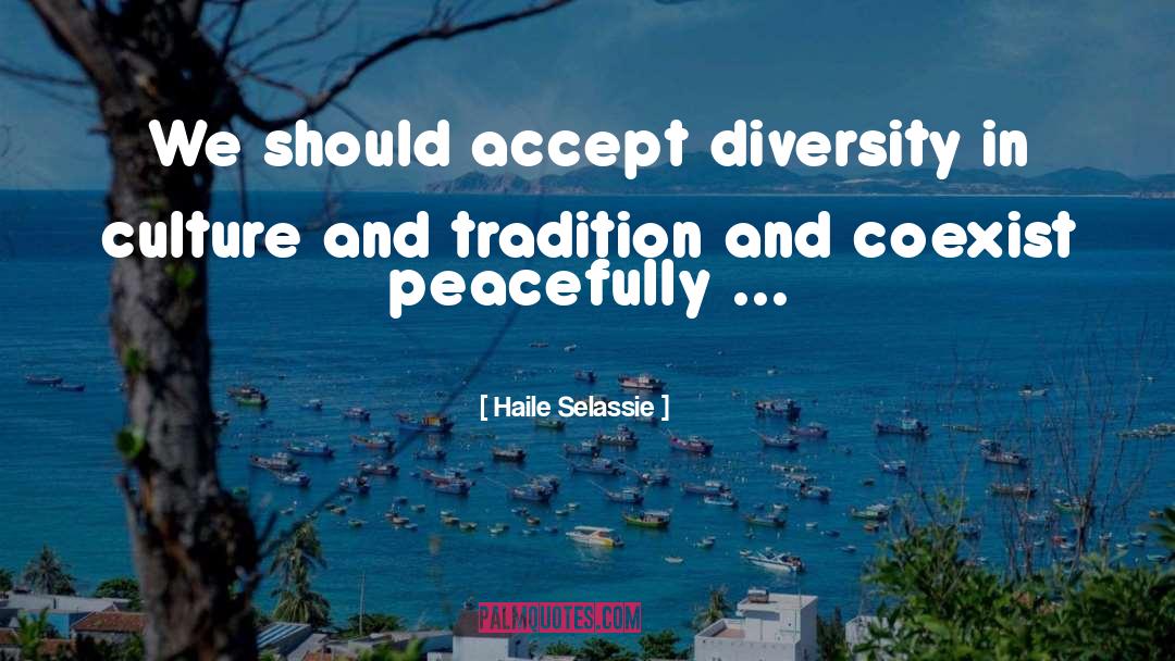 Haile Selassie Quotes: We should accept diversity in