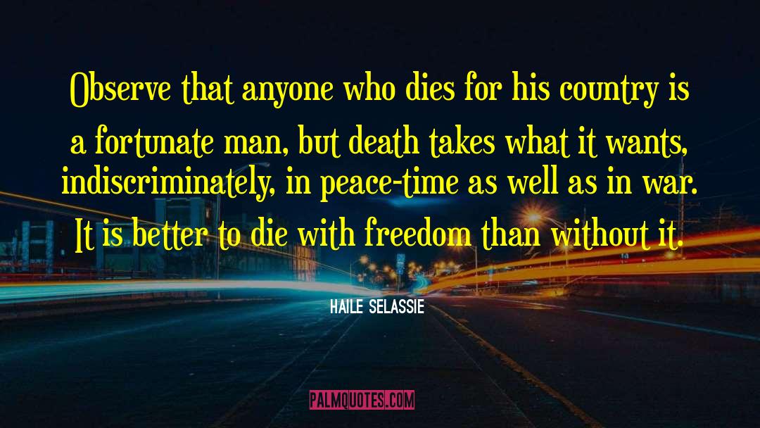 Haile Selassie Quotes: Observe that anyone who dies