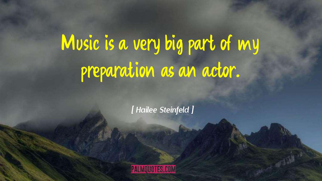 Hailee Steinfeld Quotes: Music is a very big