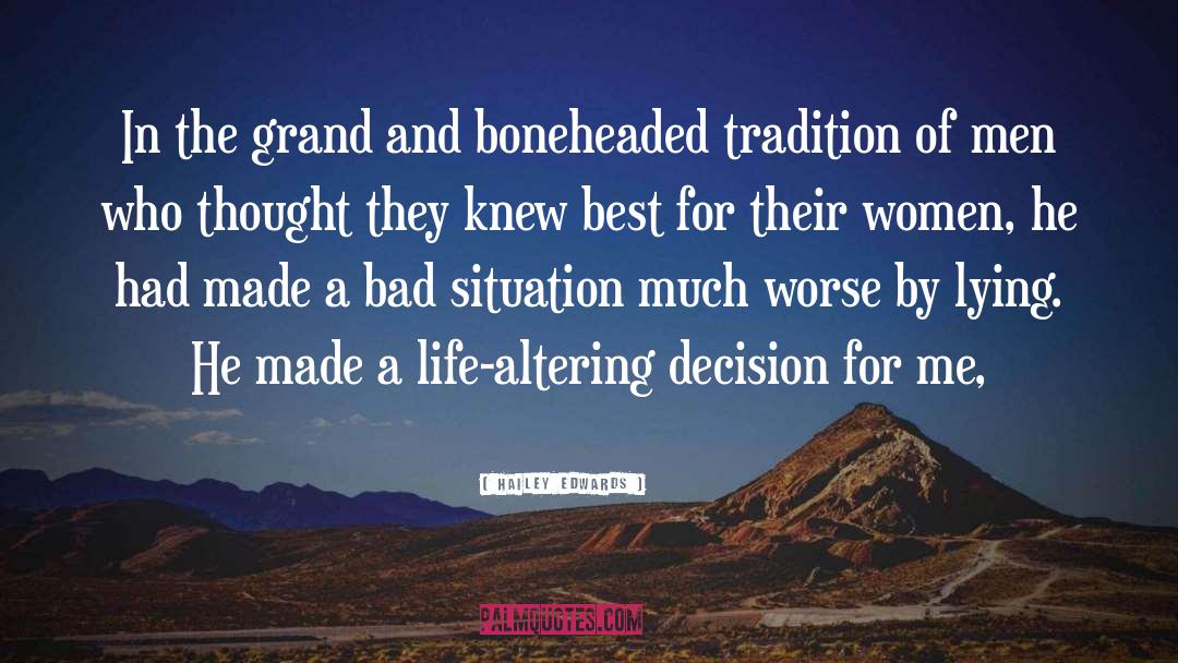 Hailey Edwards Quotes: In the grand and boneheaded