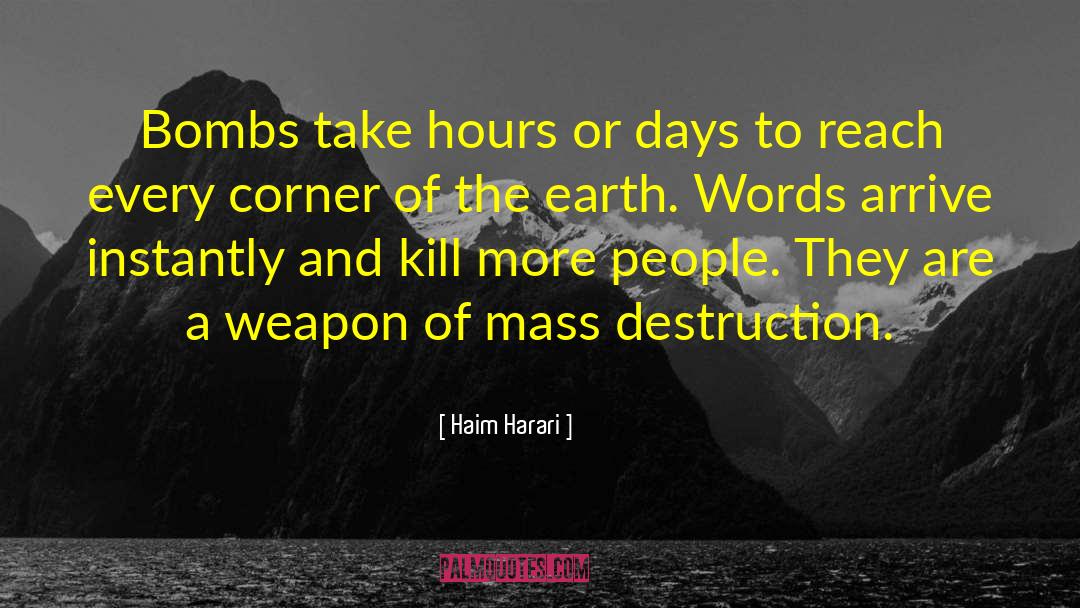 Haim Harari Quotes: Bombs take hours or days