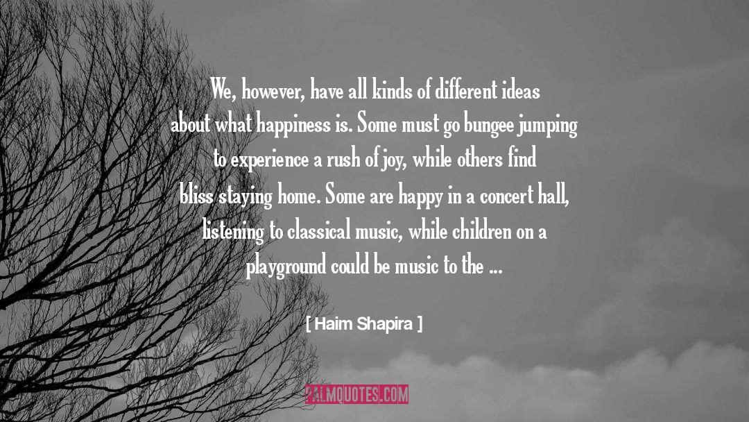 Haim Shapira Quotes: We, however, have all kinds