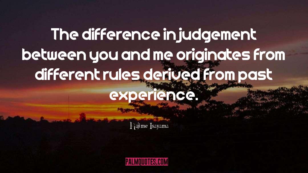 Hajime Isayama Quotes: The difference in judgement between