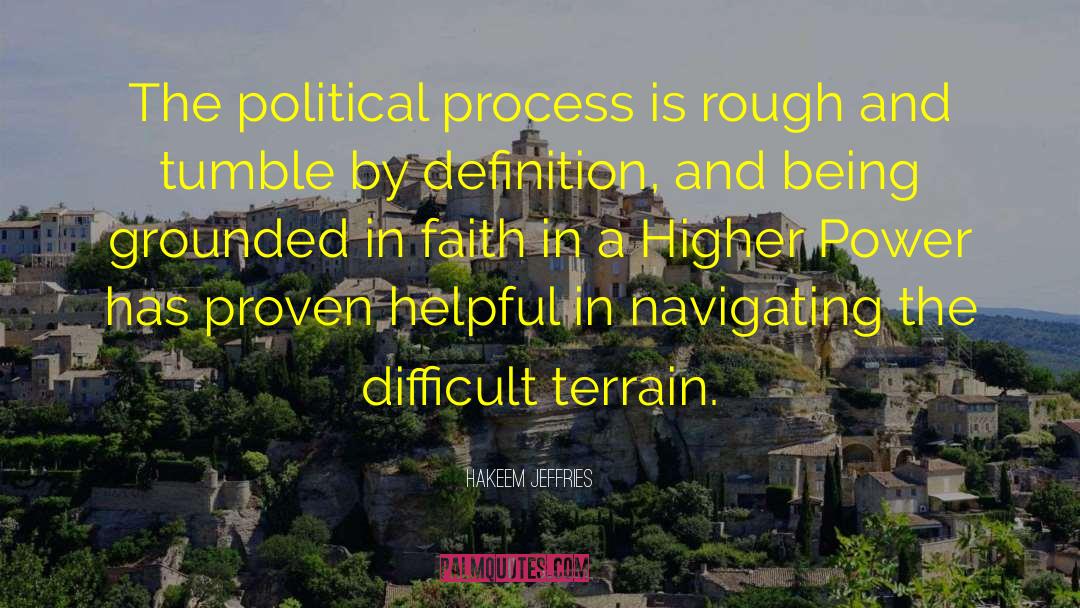 Hakeem Jeffries Quotes: The political process is rough