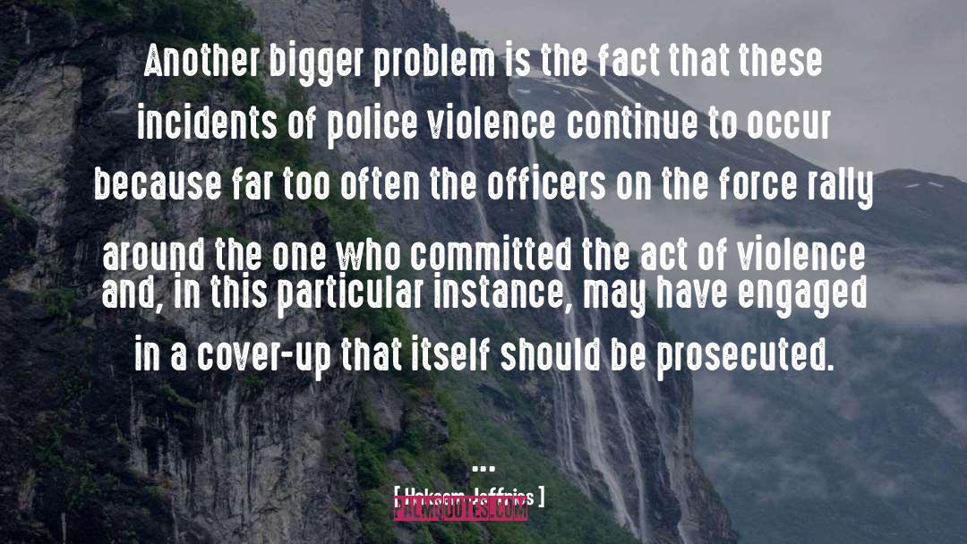 Hakeem Jeffries Quotes: Another bigger problem is the