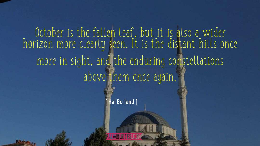 Hal Borland Quotes: October is the fallen leaf,