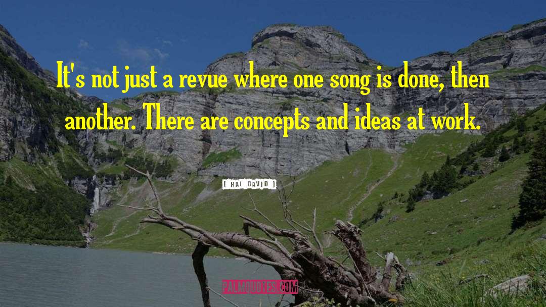 Hal David Quotes: It's not just a revue