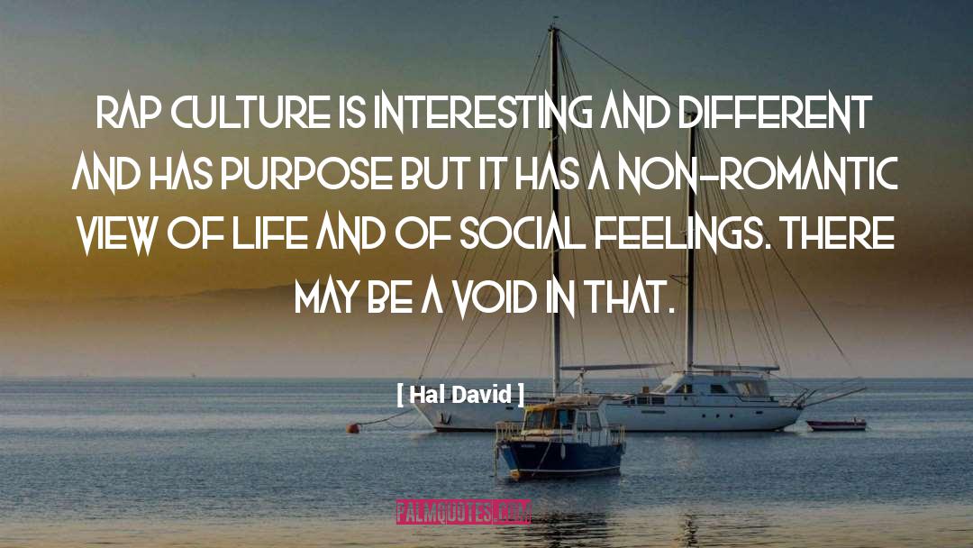 Hal David Quotes: Rap culture is interesting and
