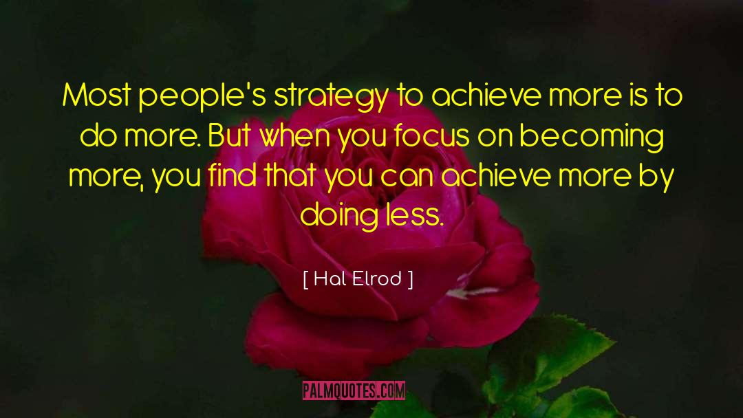Hal Elrod Quotes: Most people's strategy to achieve