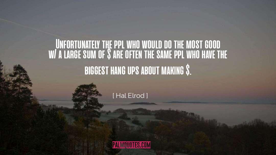 Hal Elrod Quotes: Unfortunately the ppl who would