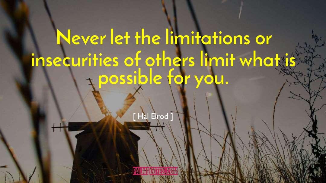 Hal Elrod Quotes: Never let the limitations or