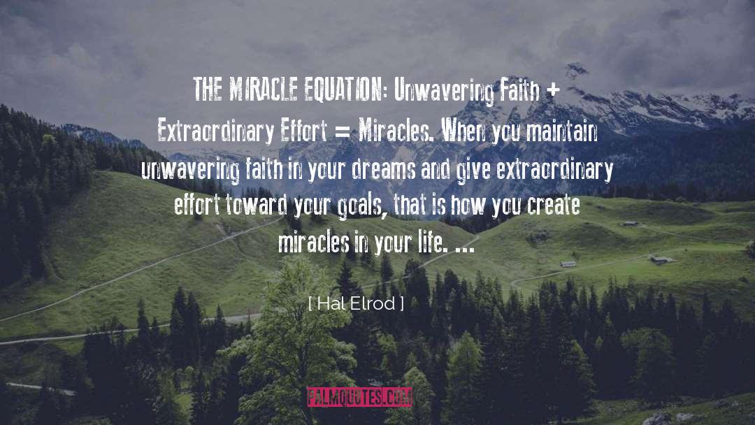 Hal Elrod Quotes: THE MIRACLE EQUATION: Unwavering Faith