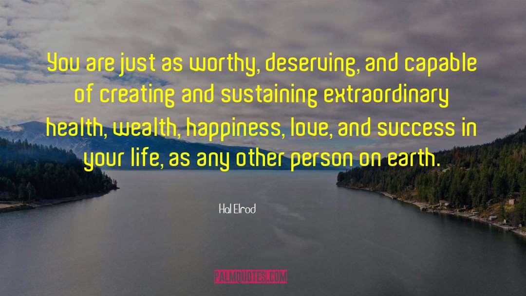 Hal Elrod Quotes: You are just as worthy,