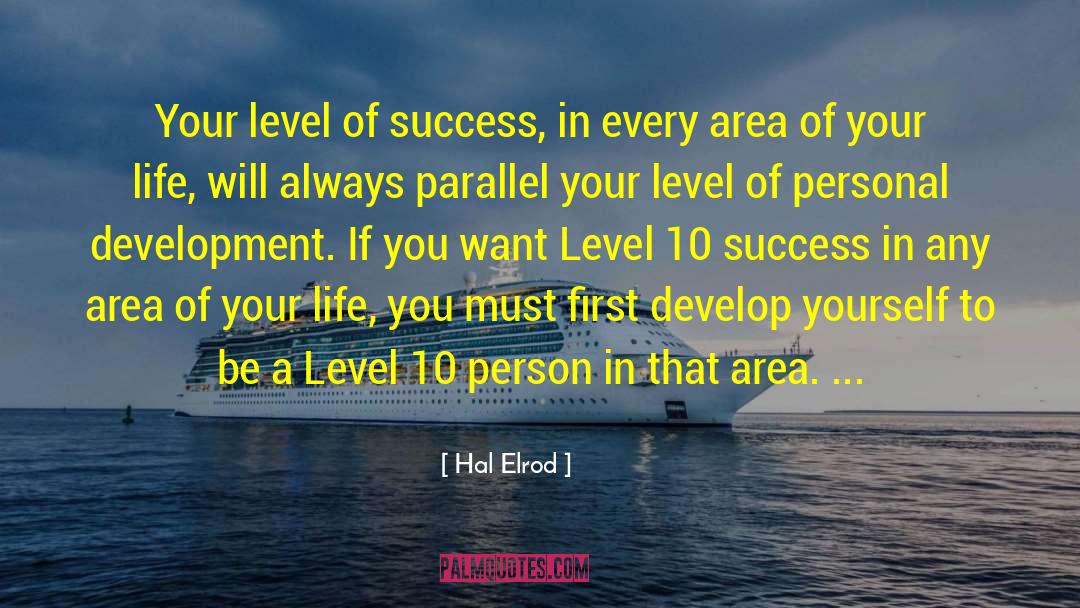 Hal Elrod Quotes: Your level of success, in