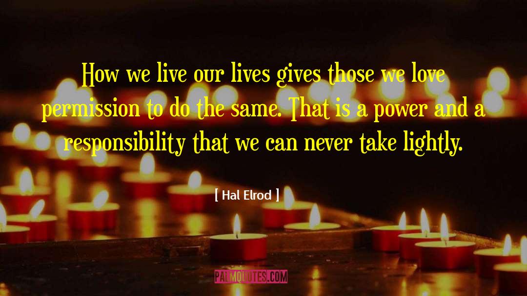 Hal Elrod Quotes: How we live our lives