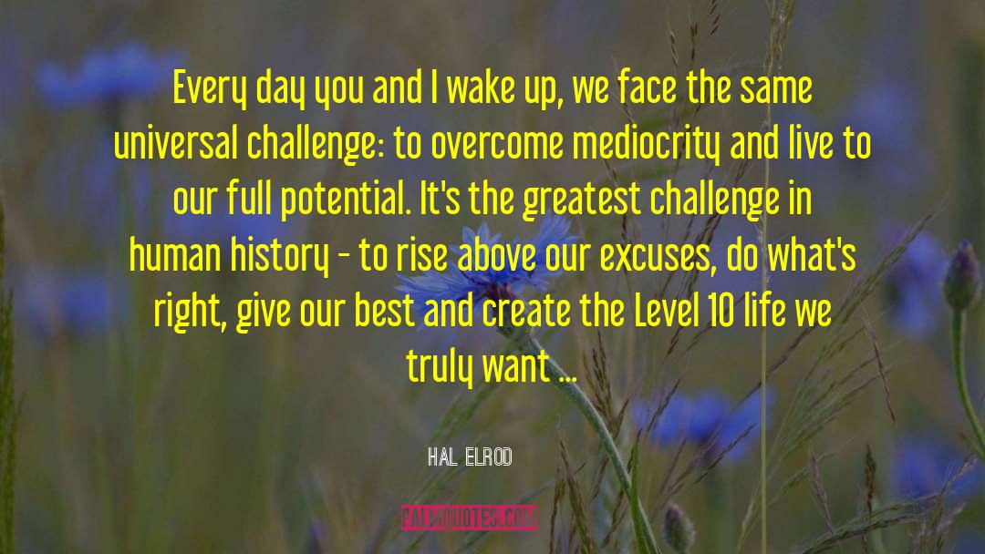 Hal Elrod Quotes: Every day you and I