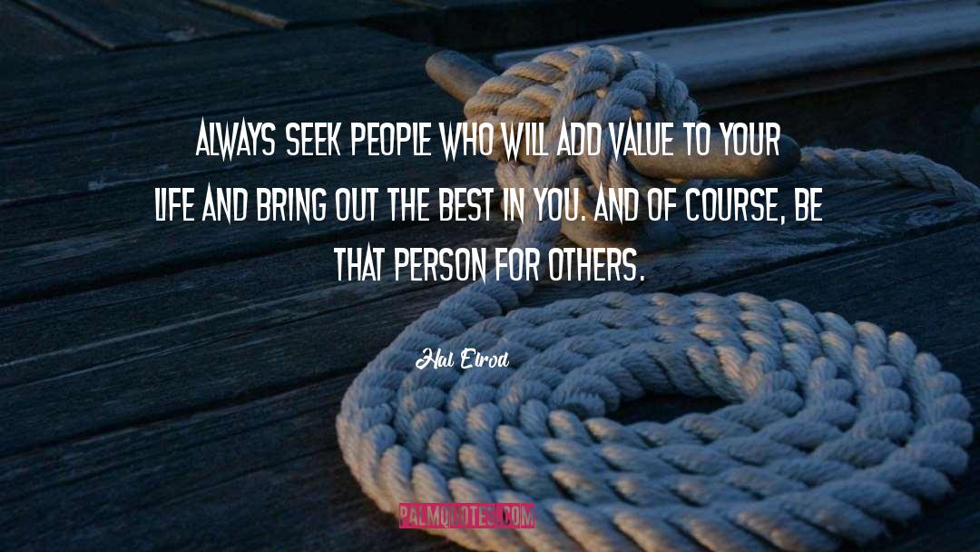 Hal Elrod Quotes: Always seek people who will