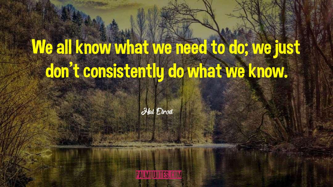 Hal Elrod Quotes: We all know what we