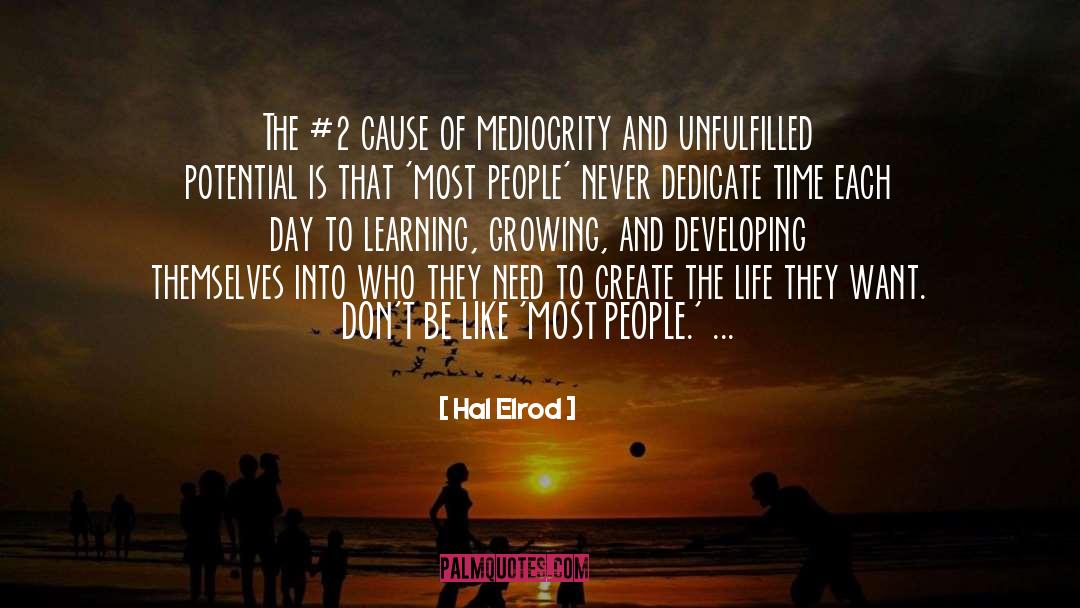 Hal Elrod Quotes: The #2 cause of mediocrity