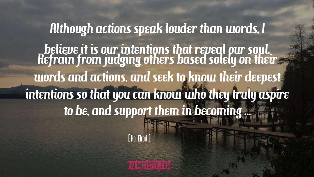 Hal Elrod Quotes: Although actions speak louder than