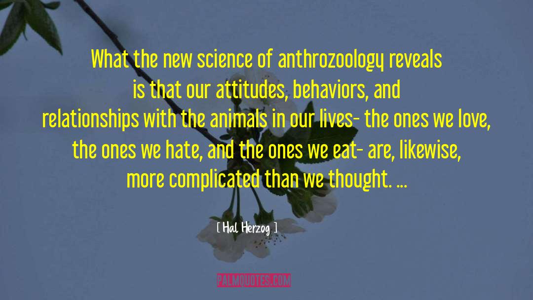 Hal Herzog Quotes: What the new science of