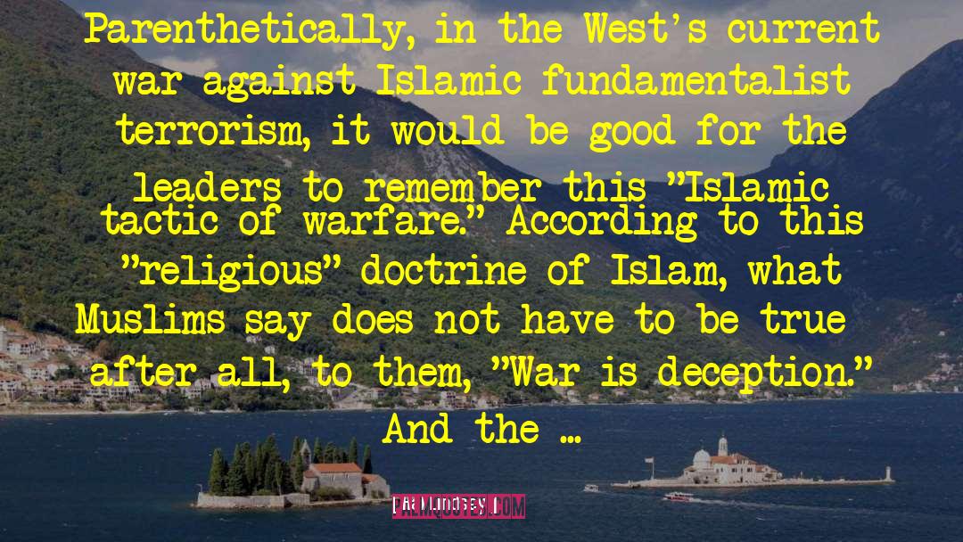 Hal Lindsey Quotes: Parenthetically, in the West's current