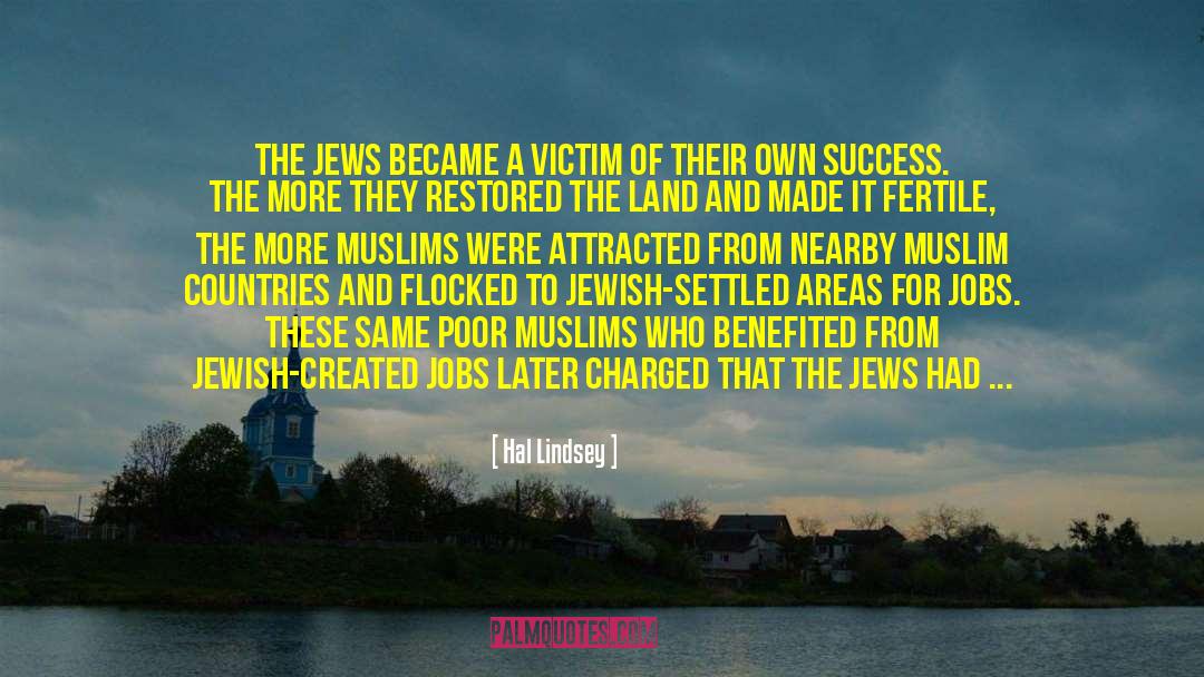 Hal Lindsey Quotes: The Jews became a victim