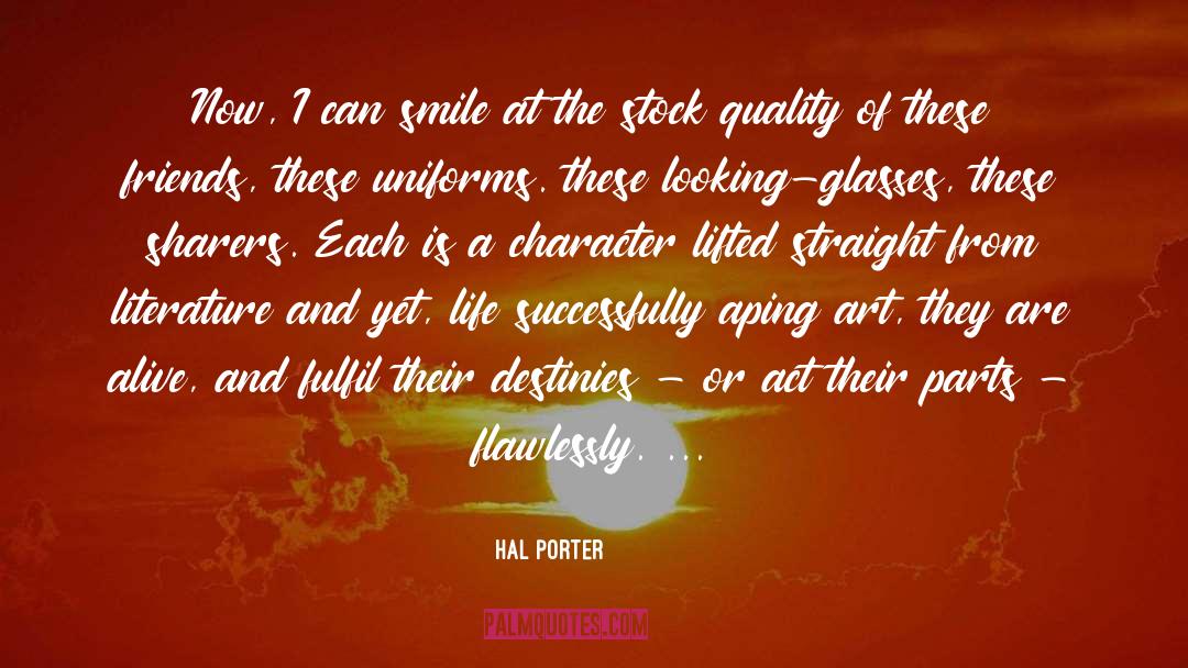Hal Porter Quotes: Now, I can smile at